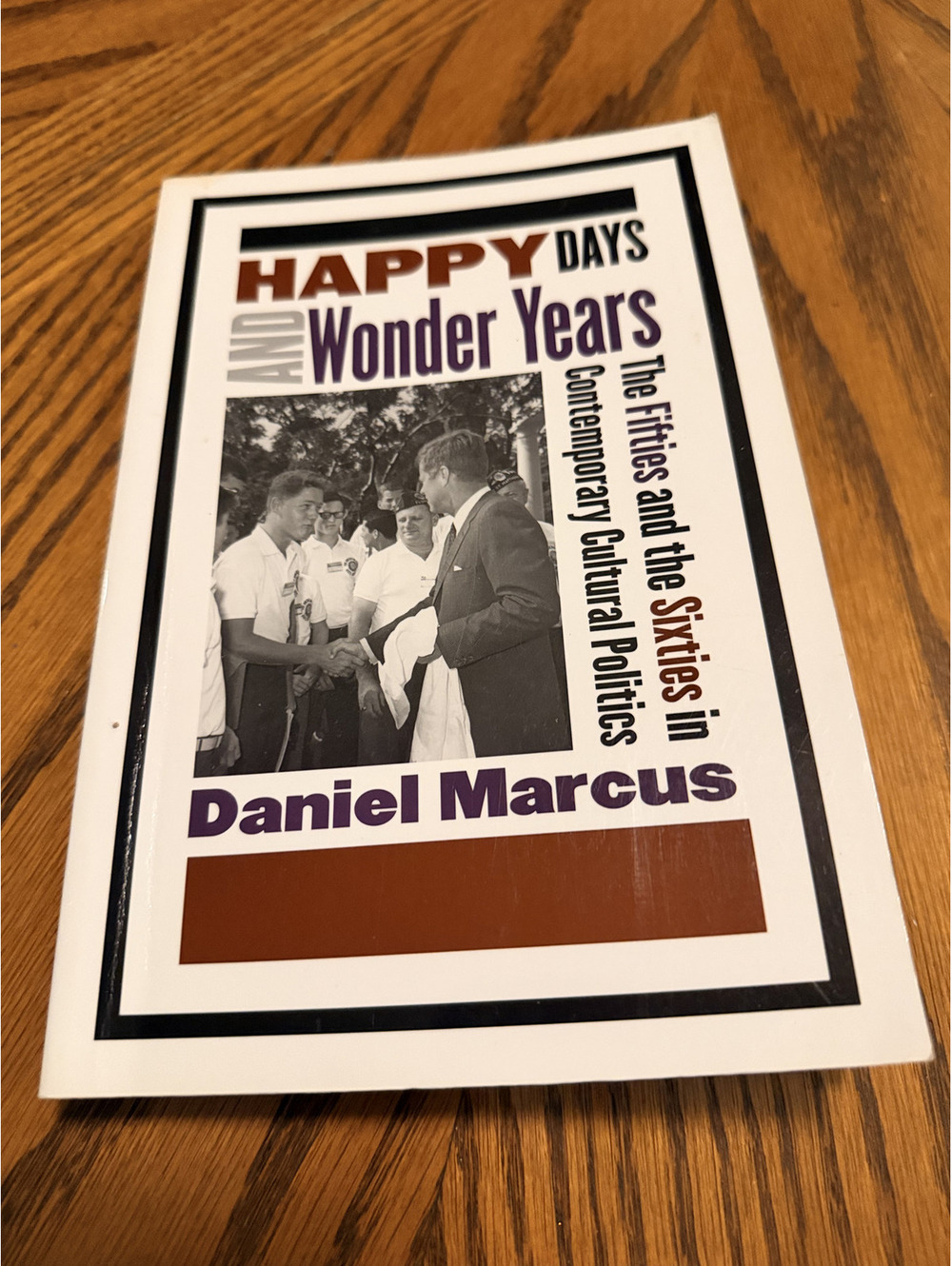 Happy Days and Wonder Years Daniel Marcus 2004 Rutgers Cultural Politics 60s PB